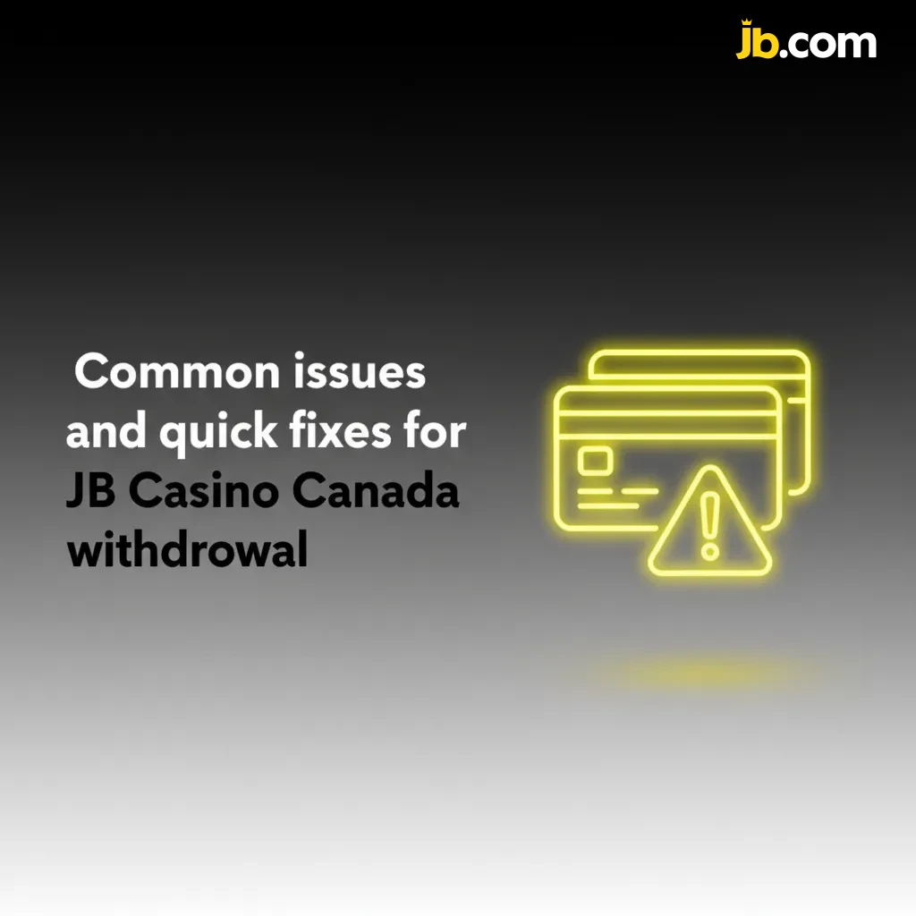 Infographic: JB Casino Canada withdrawal—issues and fixes: KYC, wagering not met, wrong network, over limit, missing tag.